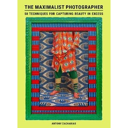 The Maximalist Photographer