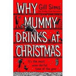 Why Mummy Drinks at Christmas