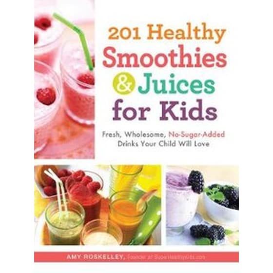 201 Healthy Smoothies & Juices for Kids image 0