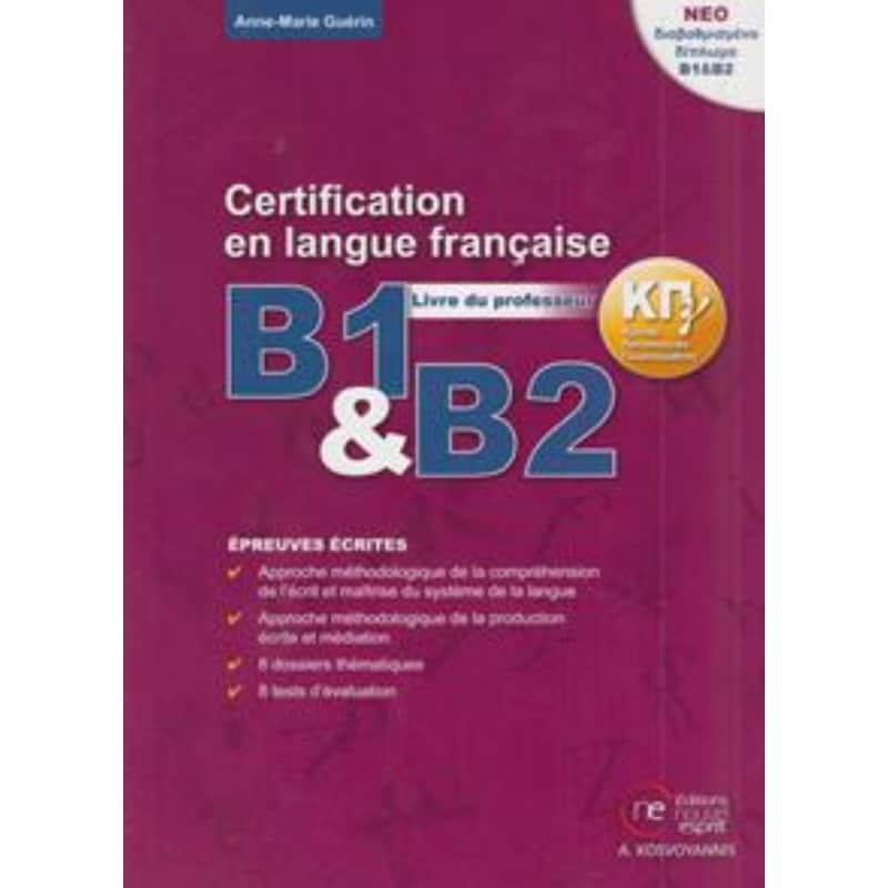 Certification en langue francaise B1 B2 - Livre du professeur