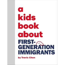A Kids Book About First Generation Immigrants