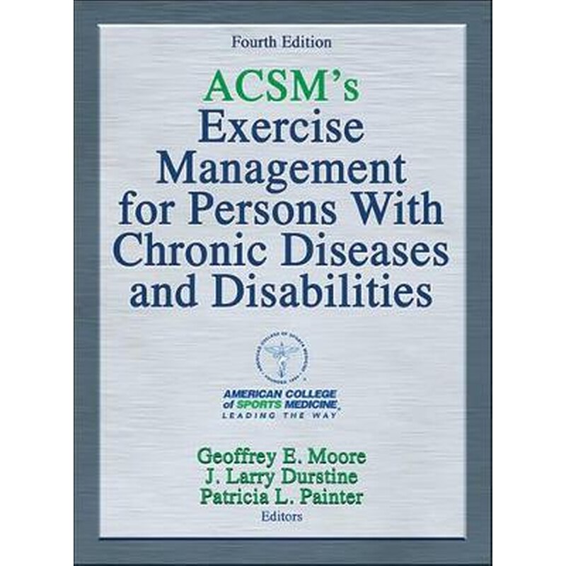 ACSMs Exercise Management for Persons with Chronic Diseases and Disabilities