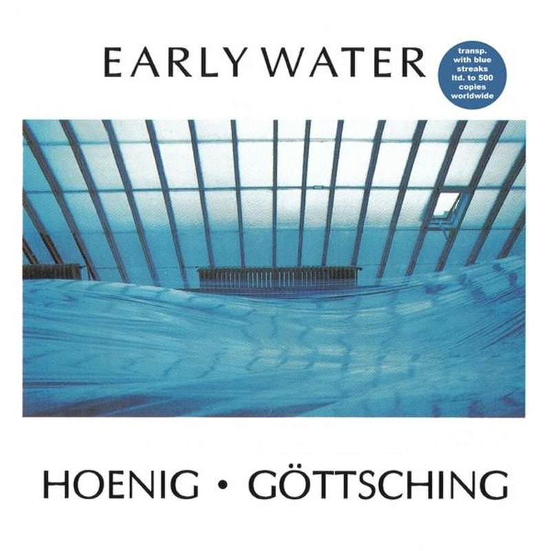 Early Water (Limited Clear Vinyl With Blue Streaks)