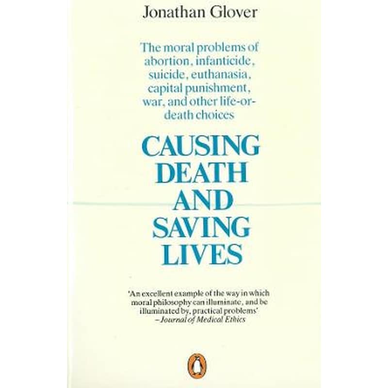 Causing Death and Saving Lives