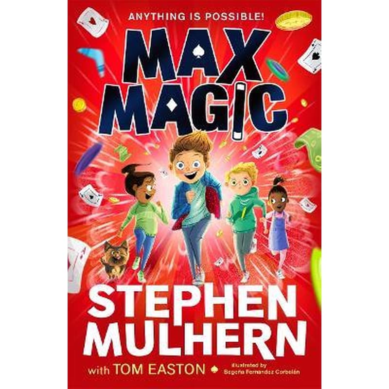 Max Magic : the Sunday Times bestselling debut from Stephen Mulhern!