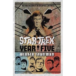 Star Trek- Year Five - Weaker Than Man (Book 3)
