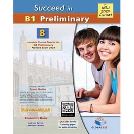 Succeed in Cambridge English B1 Preliminary - 8 Practice Tests for the Revised Exam from 2020 - Student's book