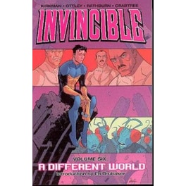 Invincible Volume 6: A Different World