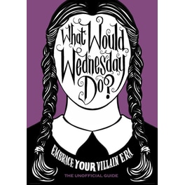 What Would Wednesday Do?