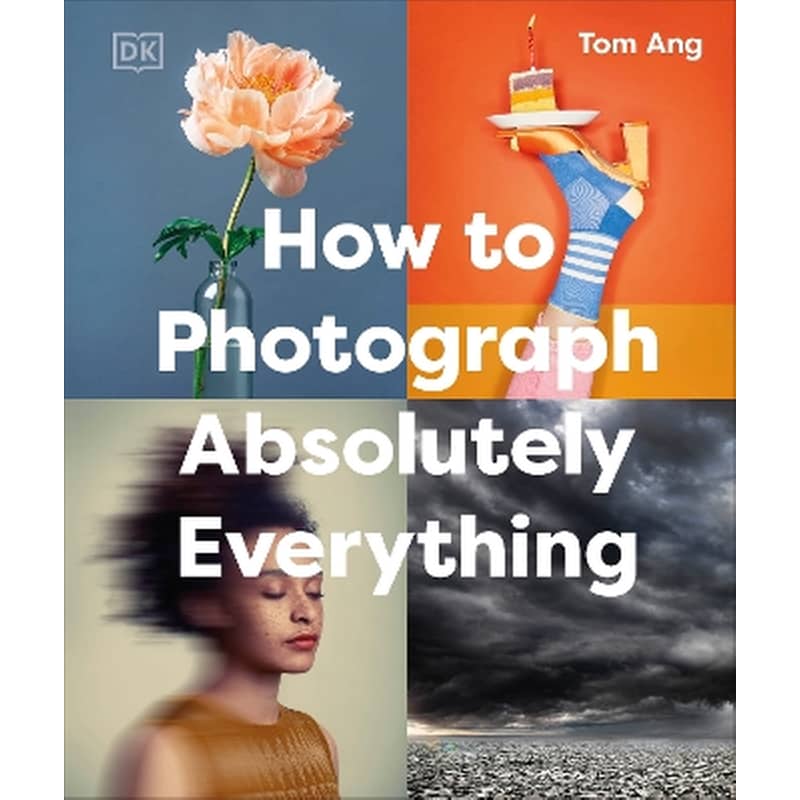 How to Photograph Absolutely Everything