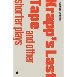 Krapp's Last Tape and Other Shorter Plays