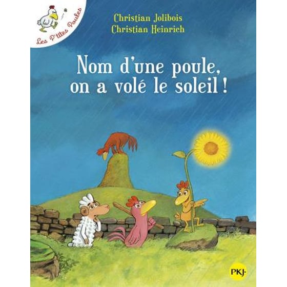 Les p'tites poules 4/Nom d'une poule, on a vole le soleil ! image 0