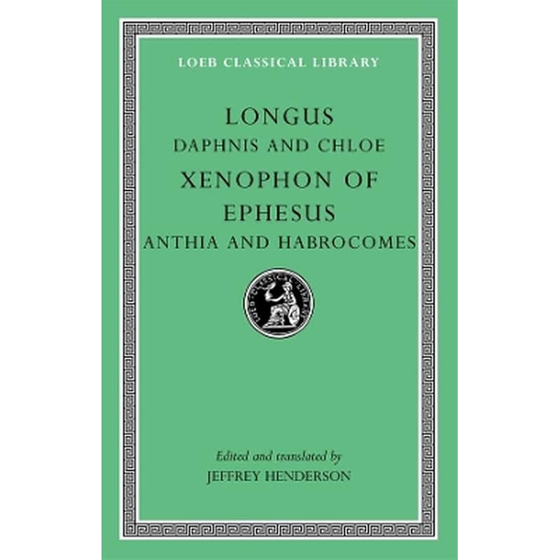 Daphnis and Chloe. Anthia and Habrocomes