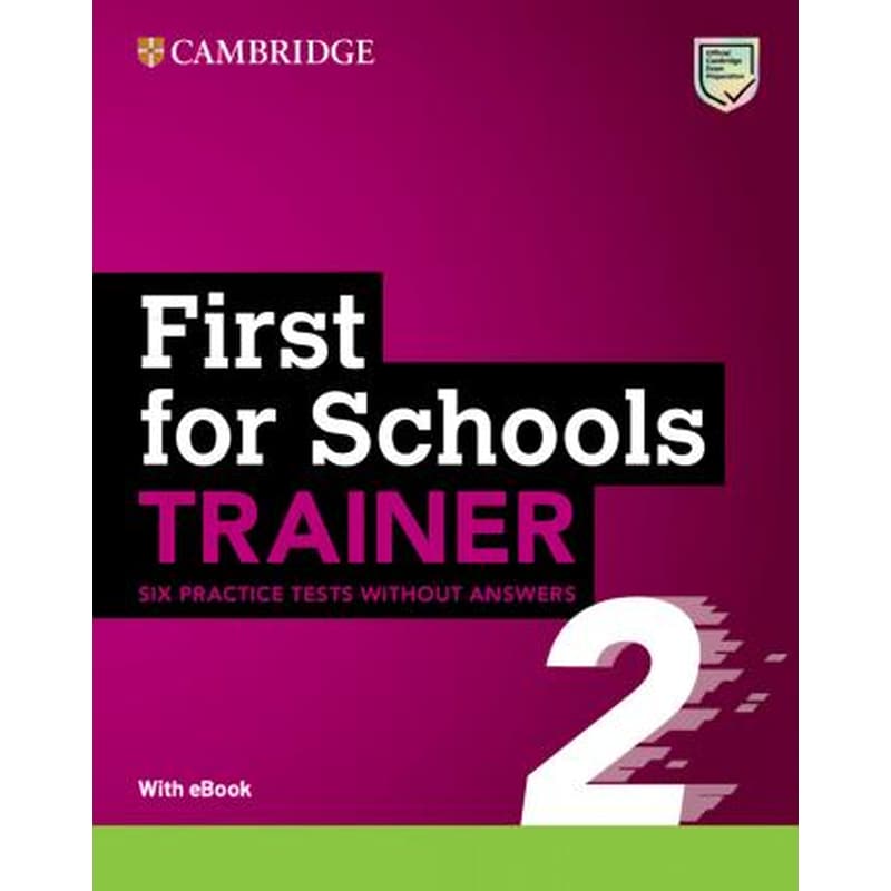 Cambridge English First for Schools Trainer 2: 6 Practice Tests without answers