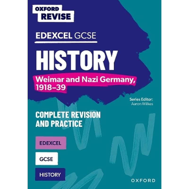 Oxford Revise: Edexcel GCSE History: Weimar and Nazi Germany, 1918-39 Complete Revision and Practice