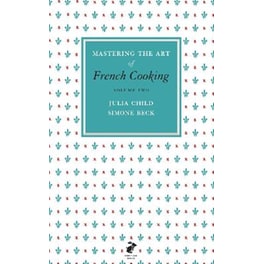 Mastering the Art of French Cooking, Vol.2 Vol.2 Mastering the Art of French Cooking, Vol.2