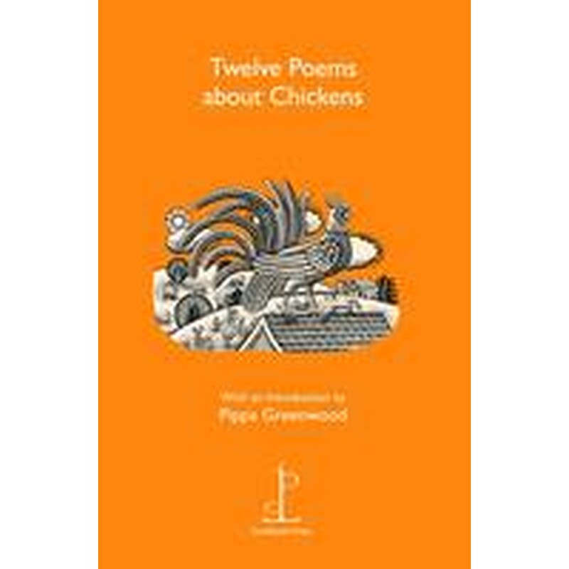 Twelve Poems about Chickens