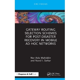 Gateway Routing Selection Schemes for Post-Disaster Recovery in Mobile Ad Hoc Networks