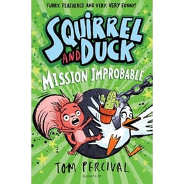Squirrel and Duck: Mission Improbable