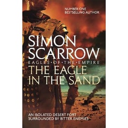 The Eagle In The Sand (Eagles of the Empire 7)