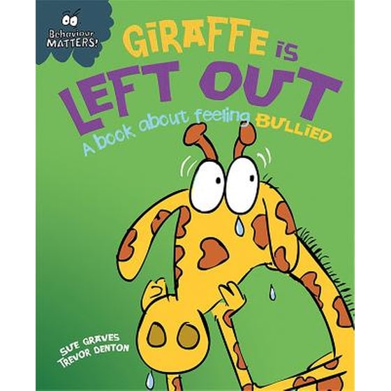 Behaviour Matters: Giraffe Is Left Out - A book about feeling bullied image 0