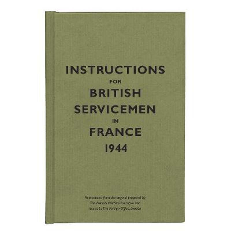 Instructions for British Servicemen in France, 1944