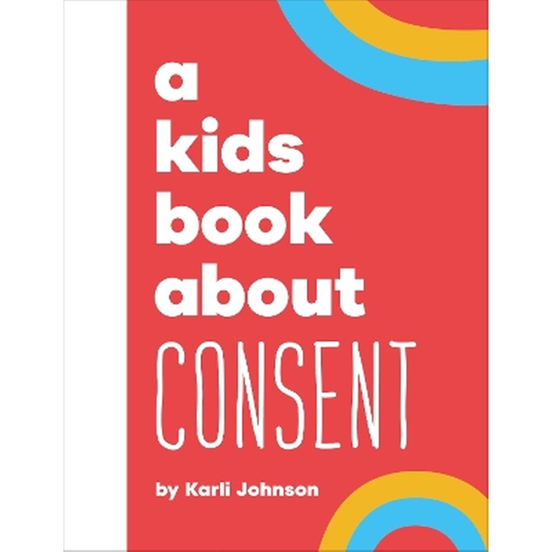 A Kids Book About Consent