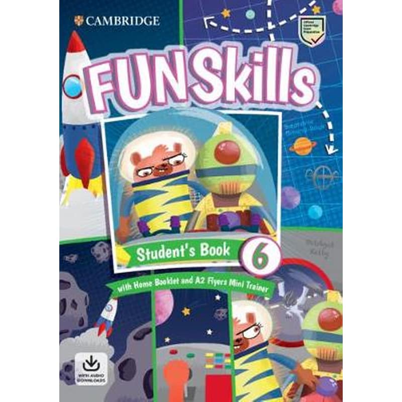 Fun Skills Level 6/Flyers Students Book with Home Booklet and Mini Trainer with Downloadable Audio