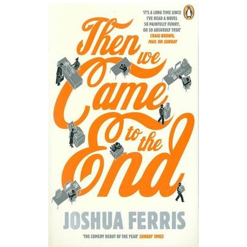 Then We Came to the End