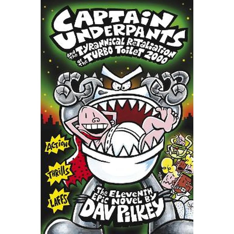 Captain Underpants and the Tyrannical Retaliation of the Turbo Toilet 2000