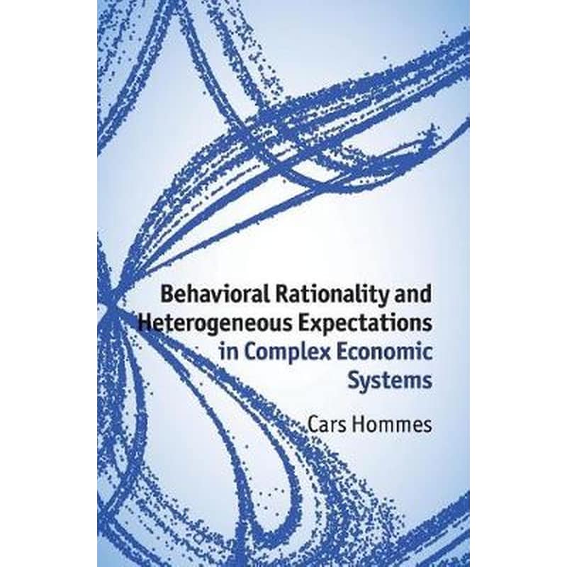 Behavioral Rationality and Heterogeneous Expectations in Complex Economic Systems