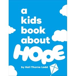 A Kids Book About Hope