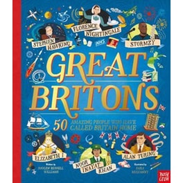 Great Britons: 50 Amazing People Who Have Called Britain Home