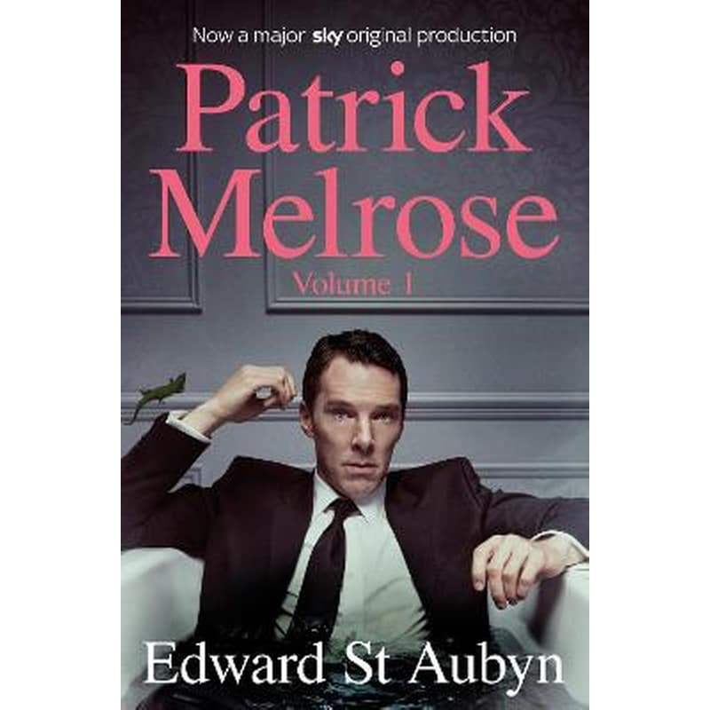 Patrick Melrose Volume 1