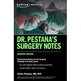 Dr. Pestana's Surgery Notes, Seventh Edition: Pocket-Sized Review for the Surgical Clerkship and Shelf Exams