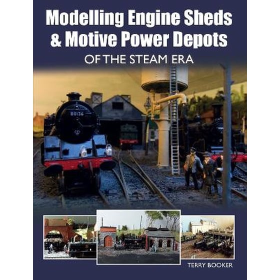 Modelling Engine Sheds and Motive Power Depots of the Steam Era image 0