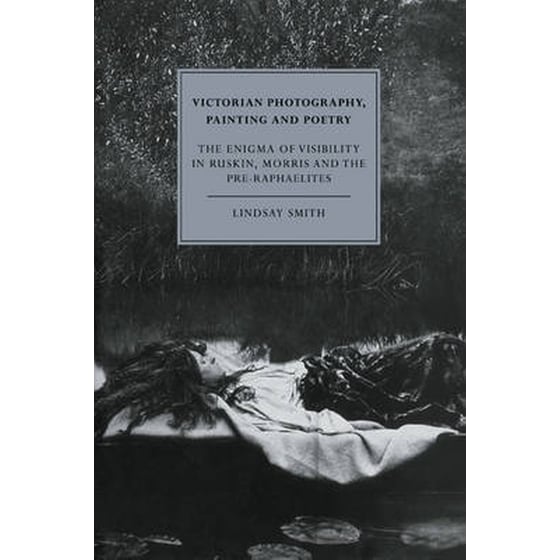 Victorian Photography, Painting and Poetry image 0