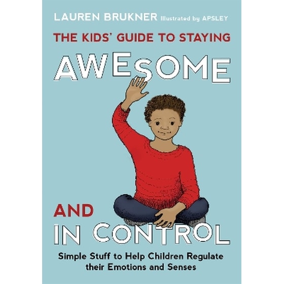 The Kids' Guide to Staying Awesome and In Control image 0