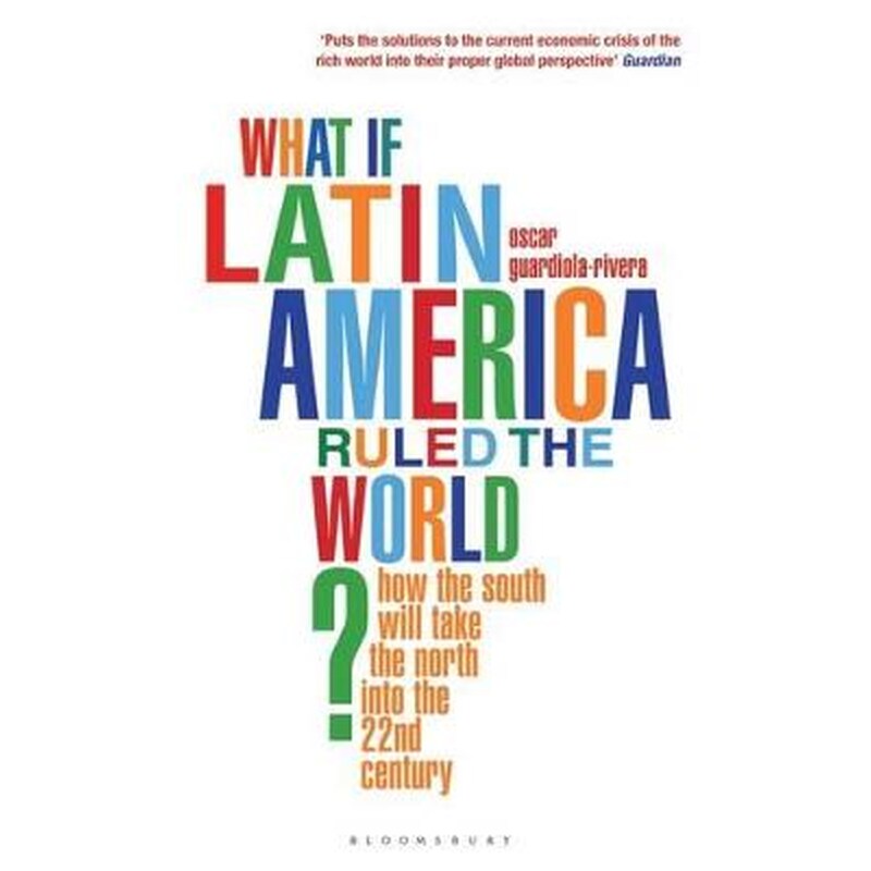 What if Latin America Ruled the World?