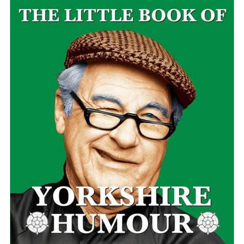 The Little Book of Yorkshire Humour