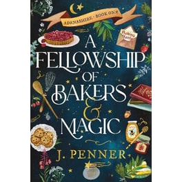 A Fellowship of Bakers & Magic