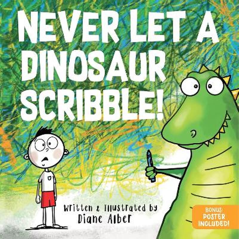 Never Let a Dinosaur Scribble