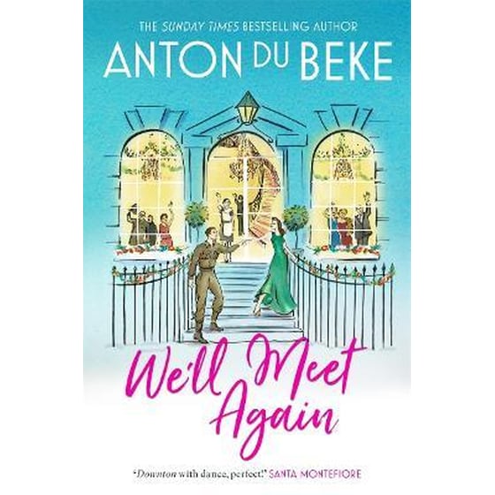 We'll Meet Again : The romantic new novel from Sunday Times bestselling author Anton Du Beke image 0