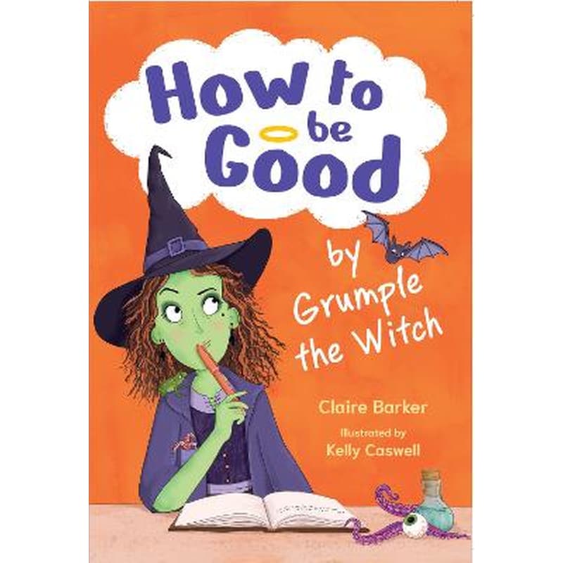 How to be Good by Grumple the Witch