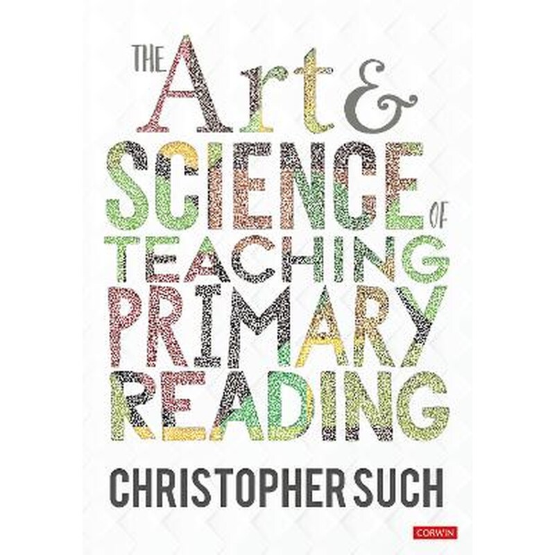 The Art and Science of Teaching Primary Reading