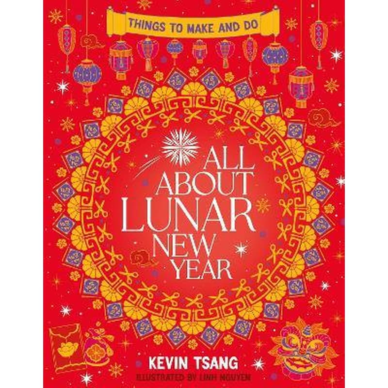 All About Lunar New Year: Things to Make and Do