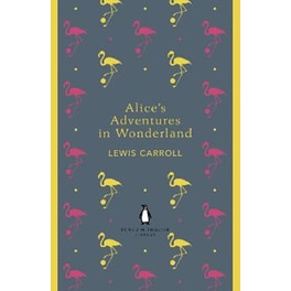 Alice's Adventures in Wonderland and Through the Looking Glass