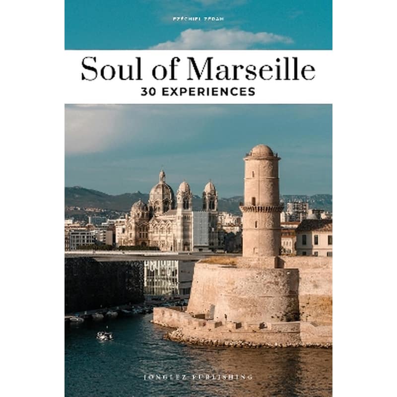 Soul of Marseille Guide