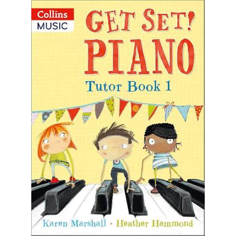 Get Set! Piano Tutor Book 1 Book 1 Tutor