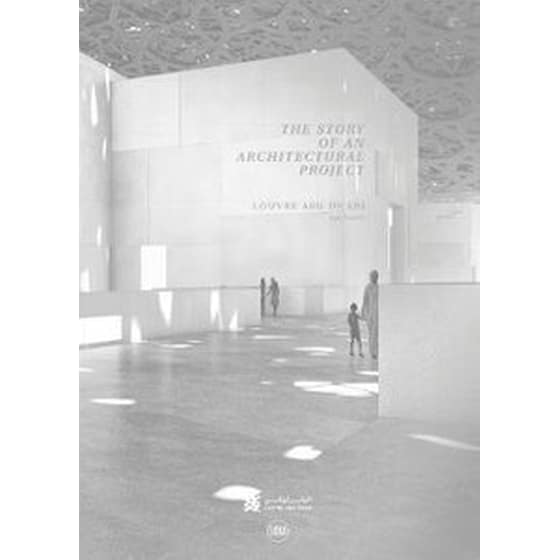 Louvre Abu Dhabi- The Story of an Architectural Project image 0